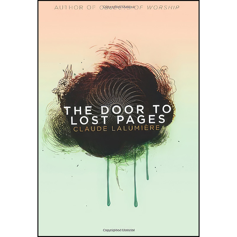 کتاب The Door to Lost Pages اثر Claude Lalumière انتشارات ChiZine Publications