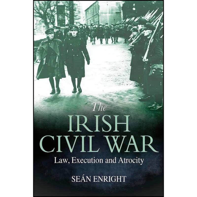 کتاب The Irish Civil War اثر Sean Enright انتشارات Merrion Press