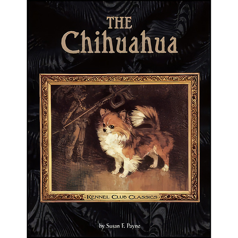 کتاب The Chihuahua اثر Susan Payne انتشارات Kennel Club Books