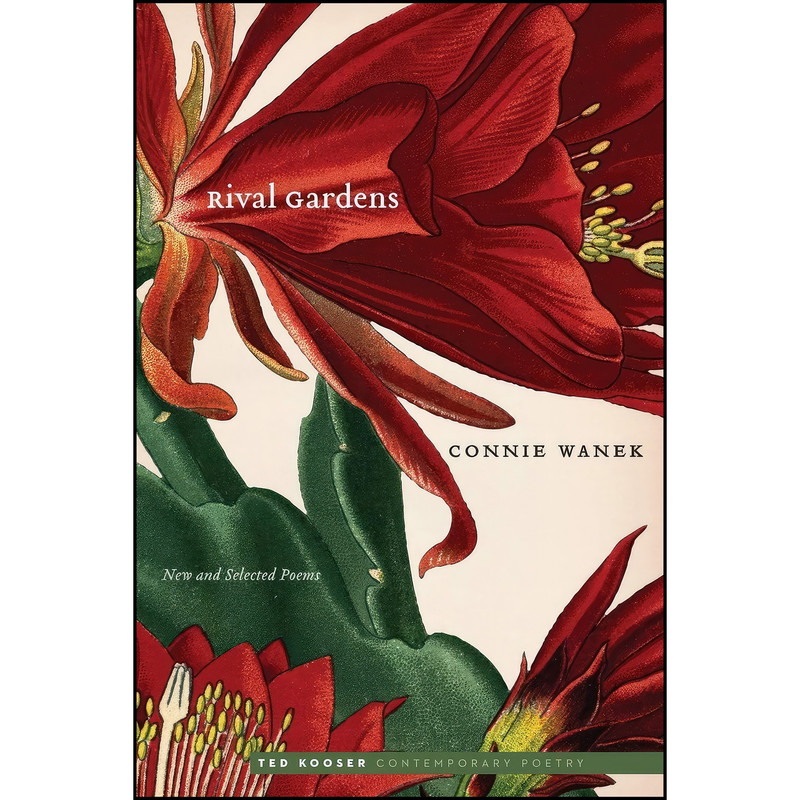 کتاب Rival Gardens اثر Connie Wanek and Ted Kooser انتشارات University of Nebraska Press