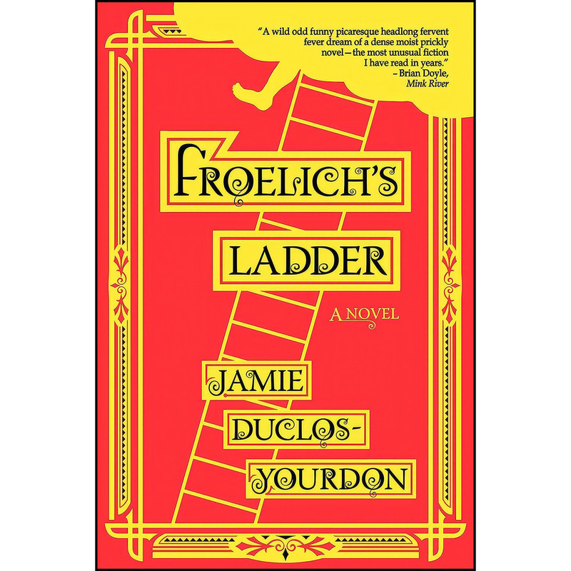 کتاب Froelichs Ladder اثر Jamie Duclos-Yourdon انتشارات Forest Avenue Press