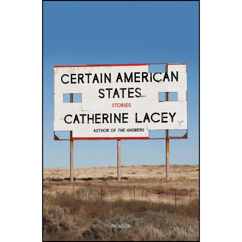 کتاب Certain American States اثر Catherine Lacey انتشارات تازه ها