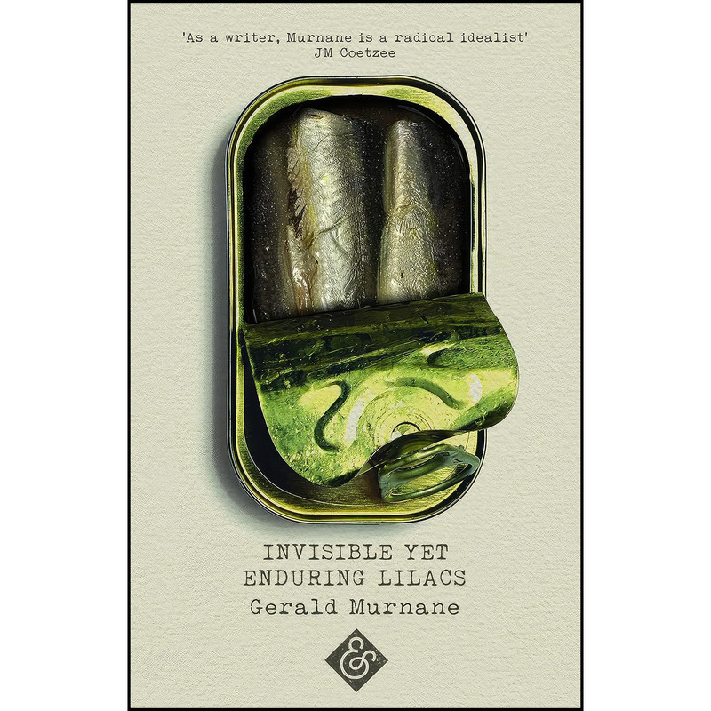 کتاب Invisible Yet Enduring Lilacs اثر Gerald Murnane انتشارات And Other Stories