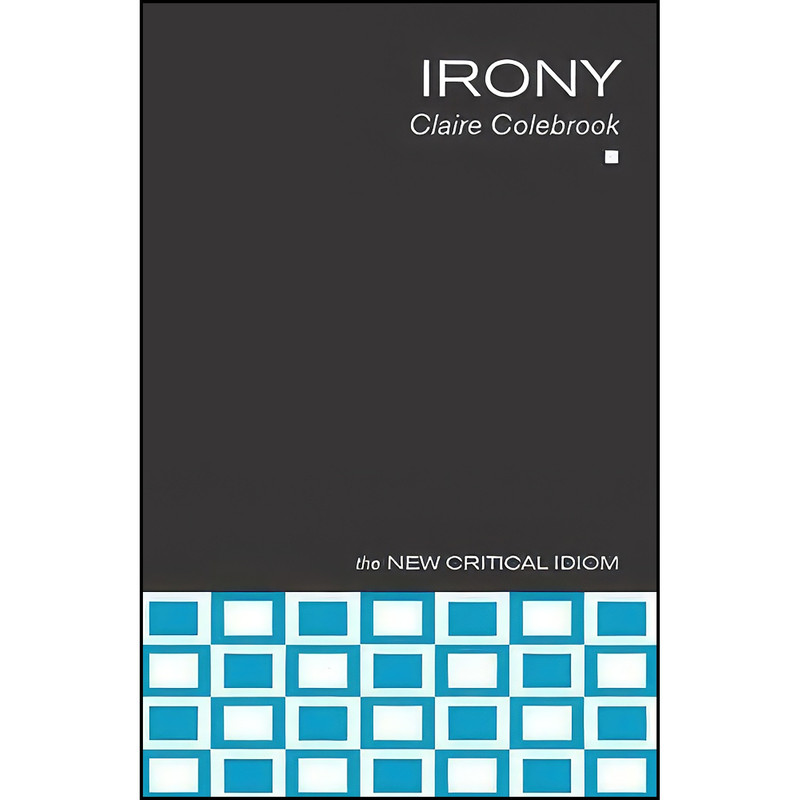 کتاب Irony اثر Claire Colebrook انتشارات تازه ها