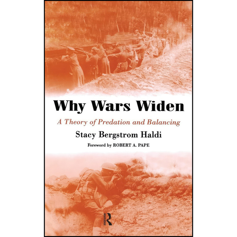 کتاب Why Wars Widen اثر Stacy Bergstrom Haldi انتشارات Routledge