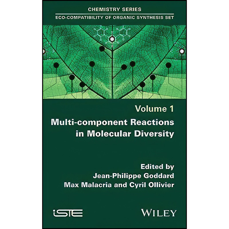 کتاب Multi-component Reactions in Molecular Diversity اثر جمعي از نويسندگان انتشارات Wiley-ISTE