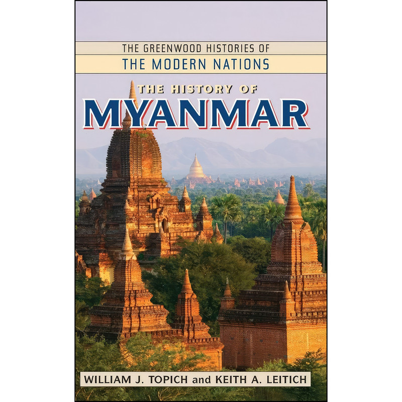 کتاب The History of Myanmar اثر جمعي از نويسندگان انتشارات Greenwood