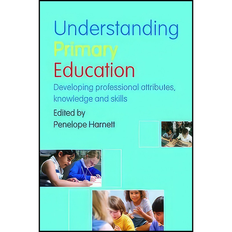 کتاب Understanding Primary Education اثر Penelope Harnett انتشارات Routledge
