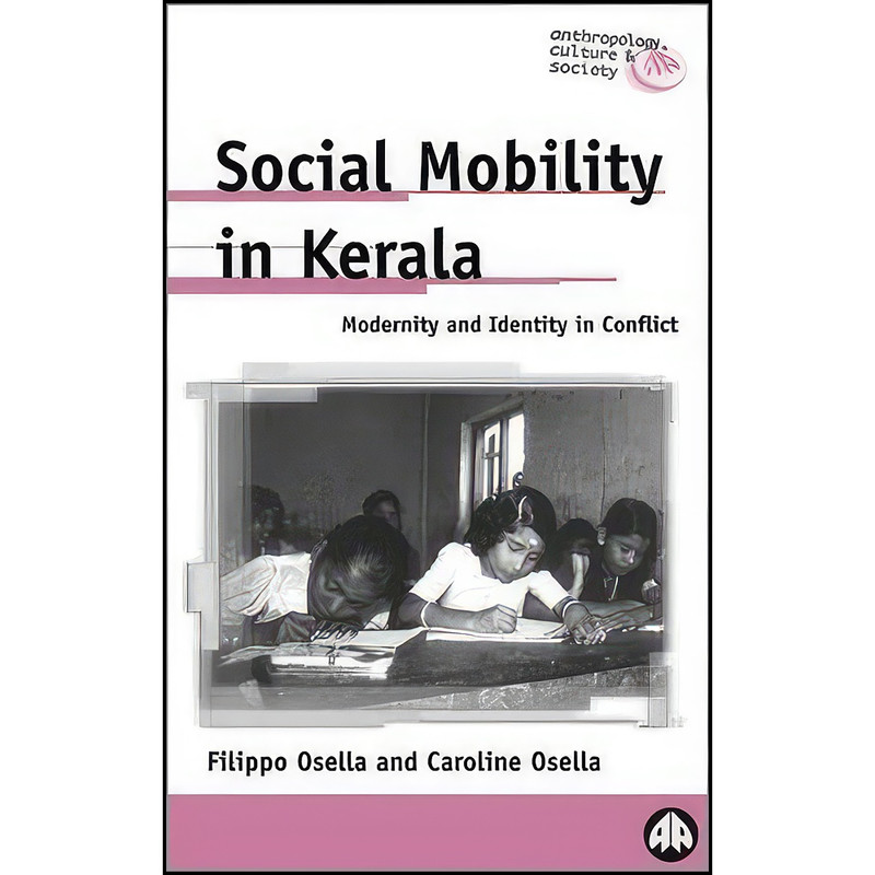 کتاب Social Mobility in Kerala اثر Filippo Osella and Caroline Osella انتشارات Pluto Press
