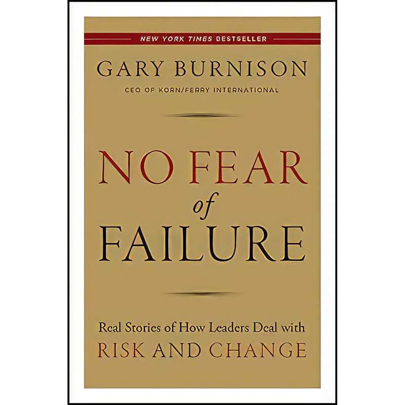 کتاب No Fear of Failure اثر Gary Burnison انتشارات Jossey-Bass