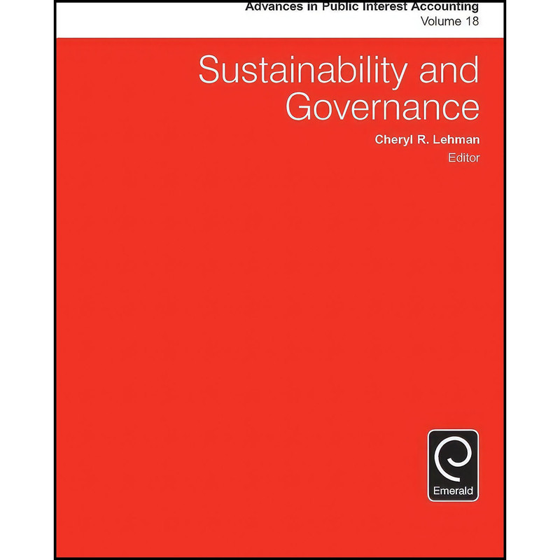 کتاب Sustainability and Governance اثر Cheryl R. Lehman انتشارات Emerald Publishing Limited کتاب Sustainability and Governance اثر Cheryl R. Lehman انتشارات Emerald Publishing Limited