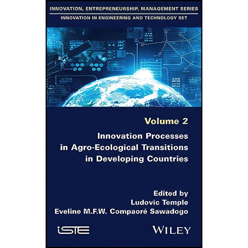 کتاب Innovation Processes in Agro-Ecological Transitions in Developing Countries اثر جمعي از نويسندگان انتشارات Wiley-ISTE
