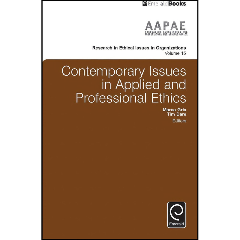 کتاب Contemporary Issues in Applied and Professional Ethics اثر Marco Grix and Tim Dare انتشارات Emerald Publishing Limited