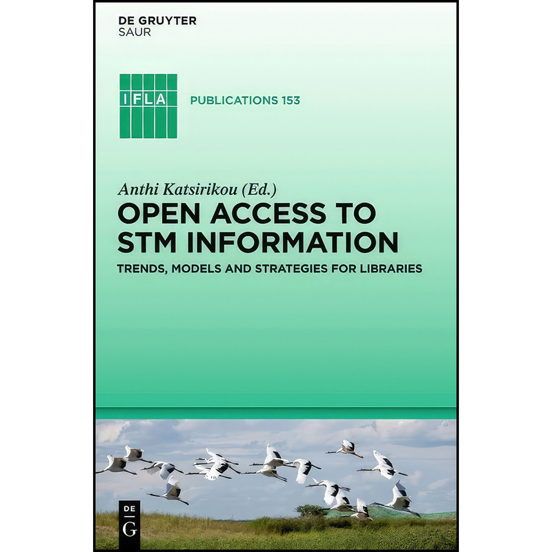 کتاب Open Access to STM Information اثر Anthi Katsirikou انتشارات De Gruyter Saur