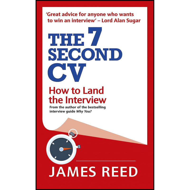 کتاب The 7 Second CV اثر James Reed انتشارات Penguin Random House UK کتاب The 7 Second CV اثر James Reed انتشارات Penguin Random House UK
