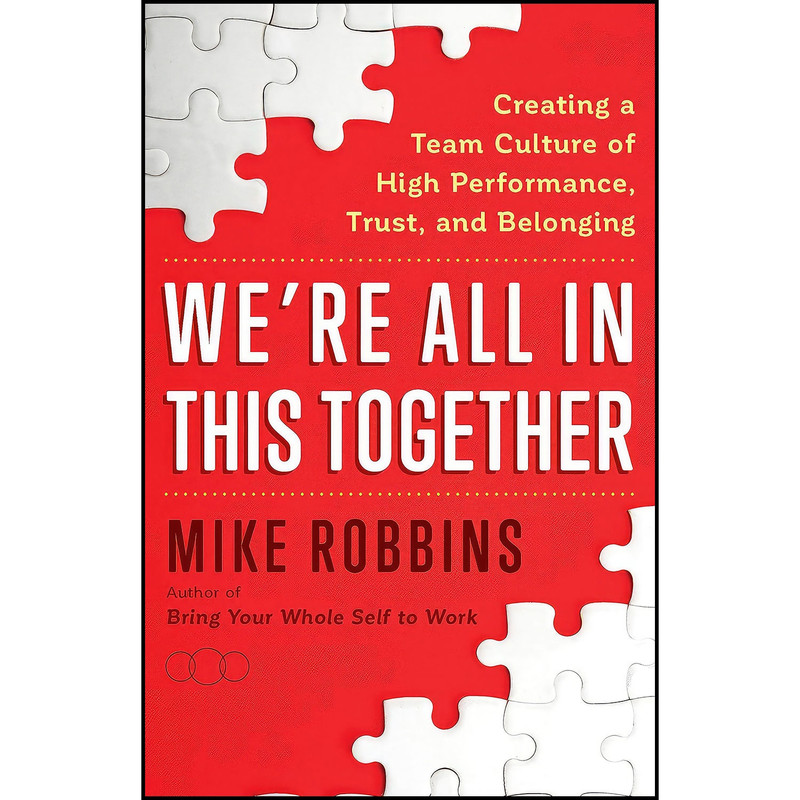 کتاب We re All in This Together اثر Mike Robbins انتشارات Hay House Business