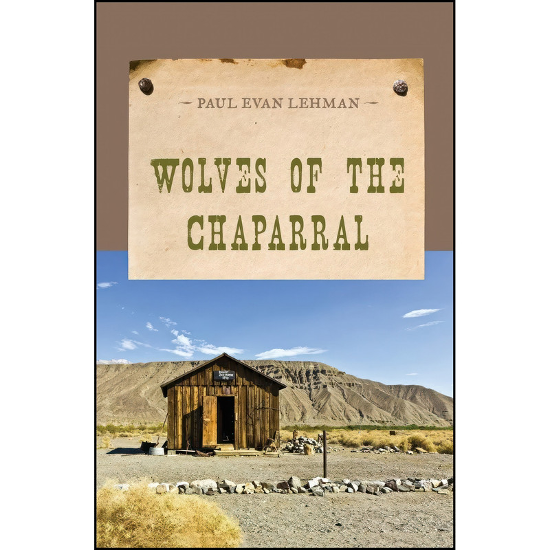 کتاب Wolves of the Chaparral اثر Paul Evan Lehman انتشارات M. Evans & Company