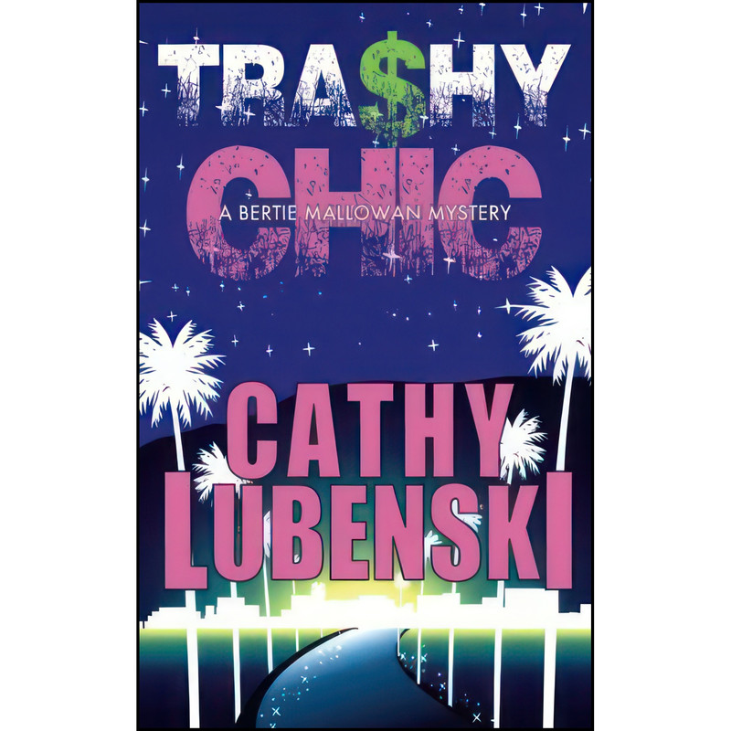 کتاب Trashy Chic اثر Cathy Lubenski انتشارات تازه ها