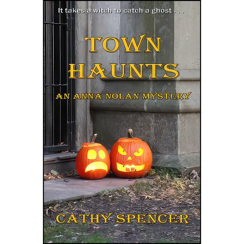 کتاب Town Haunts اثر Cathy Spencer انتشارات تازه ها
