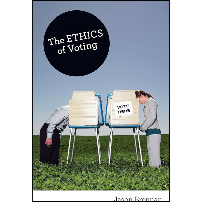 کتاب The Ethics of Voting اثر Jason Brennan انتشارات Princeton University Press