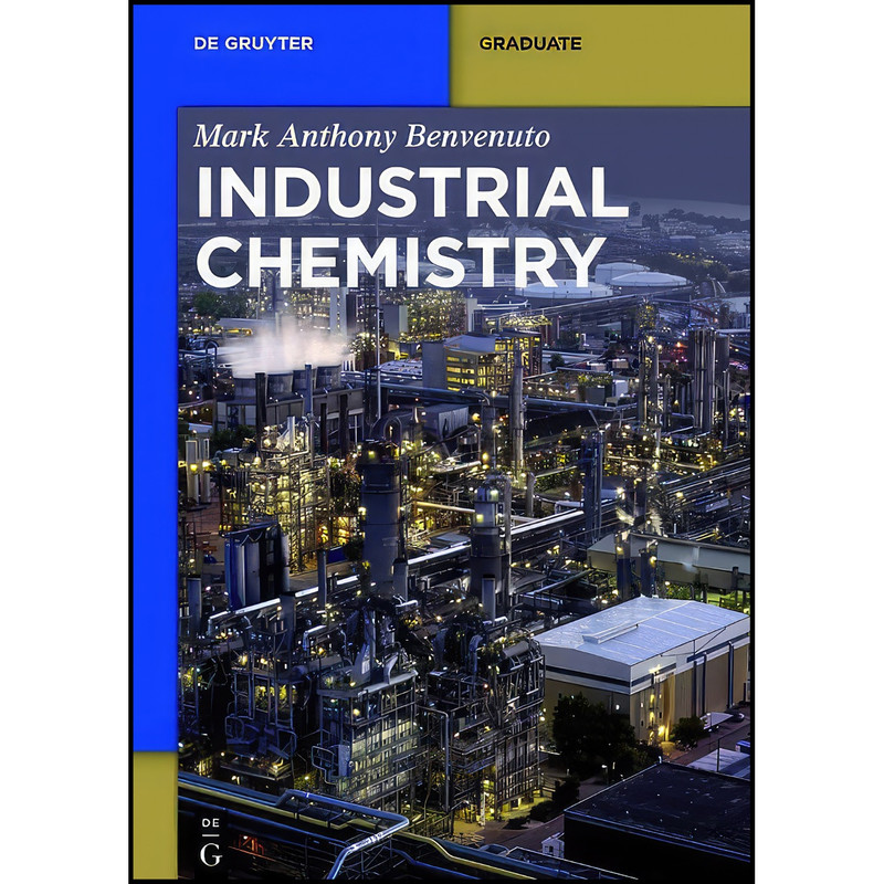 کتاب Industrial Chemistry اثر Mark Anthony Benvenuto انتشارات De Gruyter