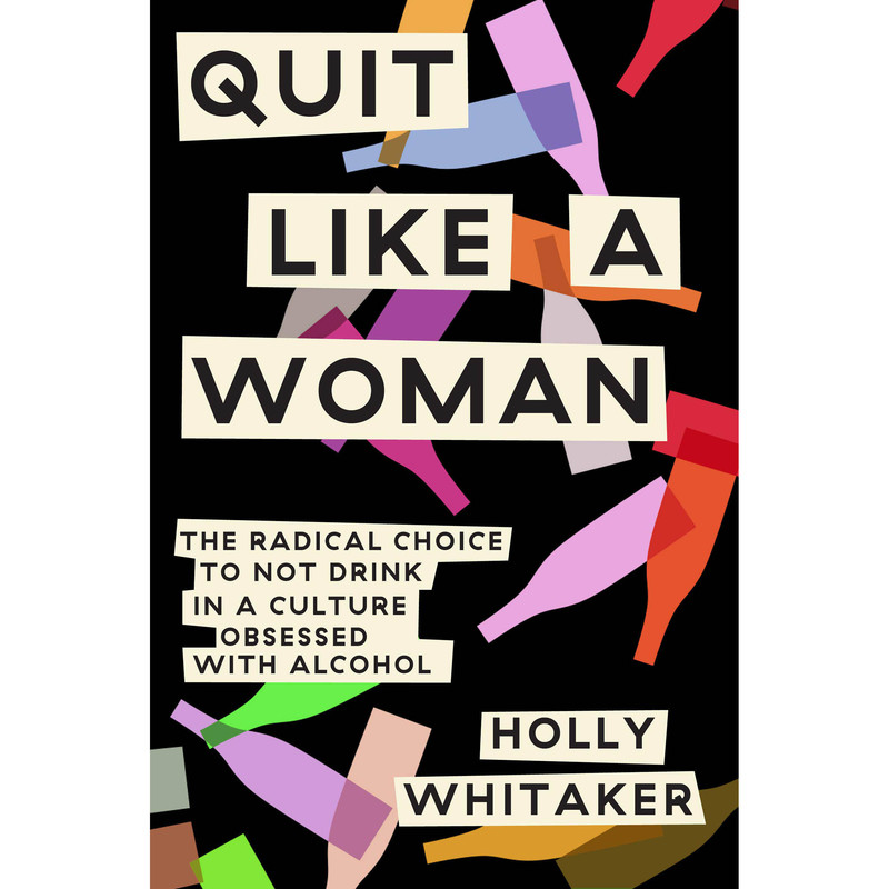 کتاب Quit Like a Woman اثر Holly Whitaker انتشارات The Dial Press کتاب Quit Like a Woman اثر Holly Whitaker انتشارات The Dial Press