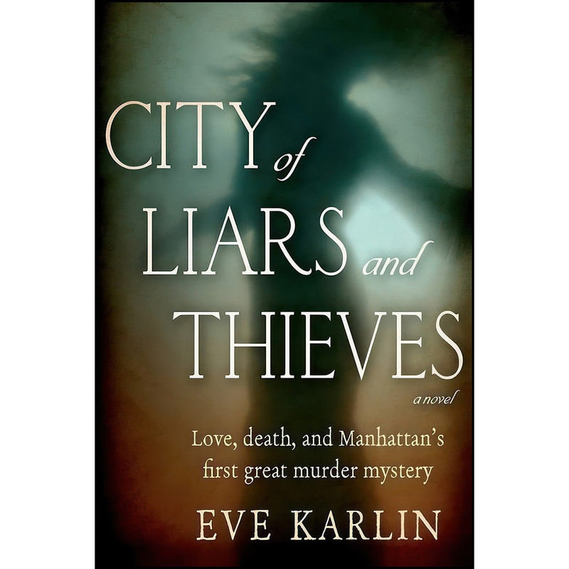 کتاب City of Liars and Thieves اثر Eve Karlin انتشارات Eve Karlin