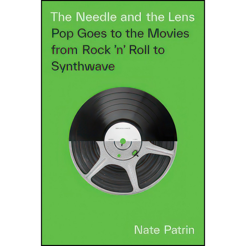 کتاب The Needle and the Lens اثر Nate Patrin انتشارات Univ Of Minnesota Press