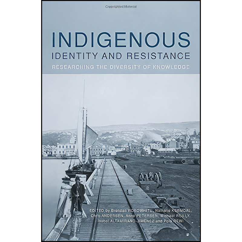 کتاب Indigenous Identity and Resistance اثر جمعي از نويسندگان انتشارات Otago University Press