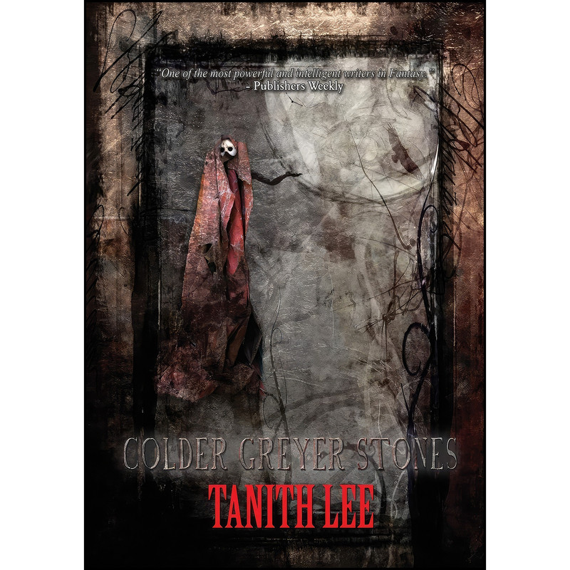کتاب Colder Greyer Stones اثر Tanith Lee انتشارات Newcon Press