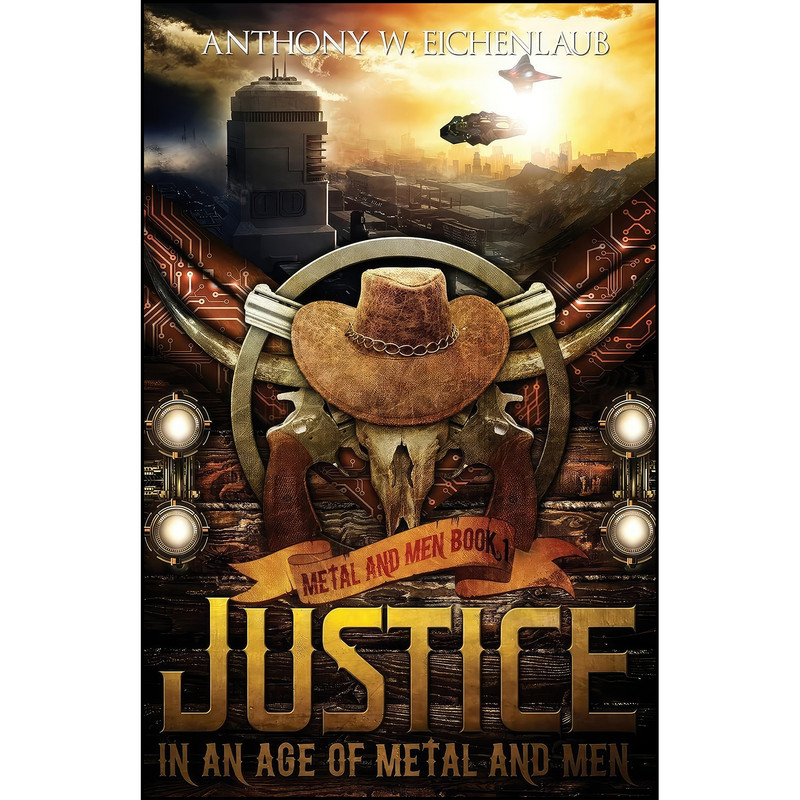 کتاب Justice in an Age of Metal and Men اثر Anthony W. Eichenlaub انتشارات تازه ها
