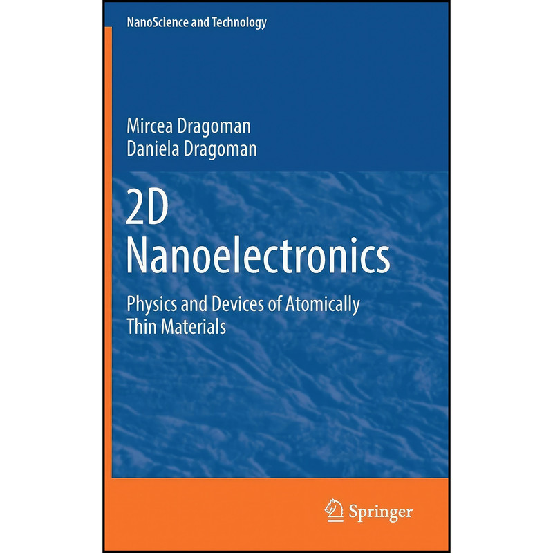 کتاب 2D Nanoelectronics اثر جمعي از نويسندگان انتشارات Springer