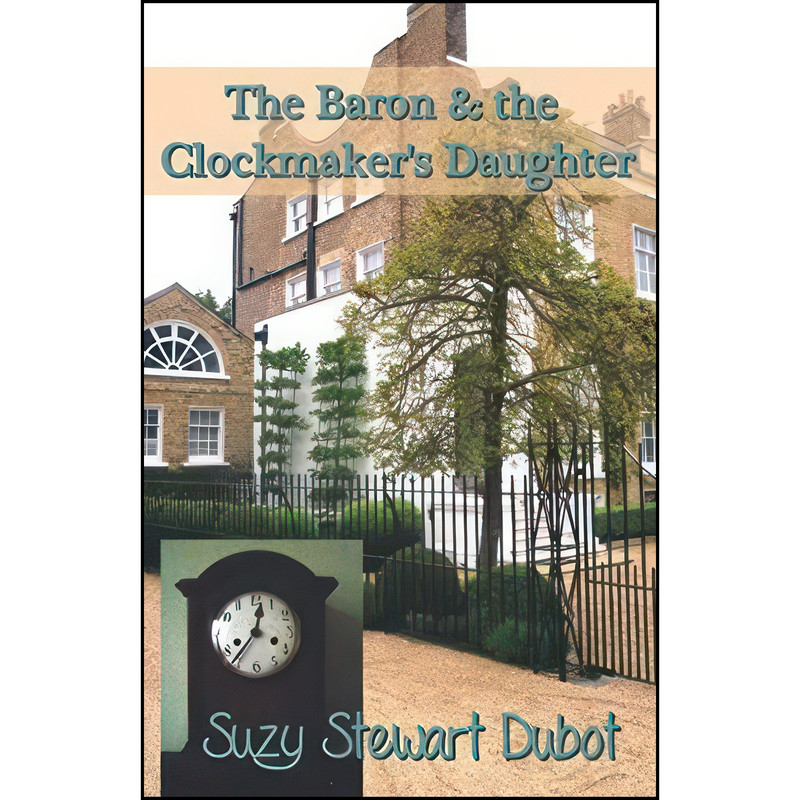 کتاب The Baron & the Clockmaker's Daughter اثر جمعي از نويسندگان انتشارات تازه ها