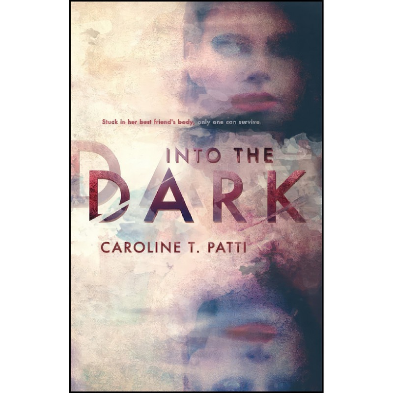 کتاب Into the Dark اثر Caroline T. Patti انتشارات Month9Books, LLC