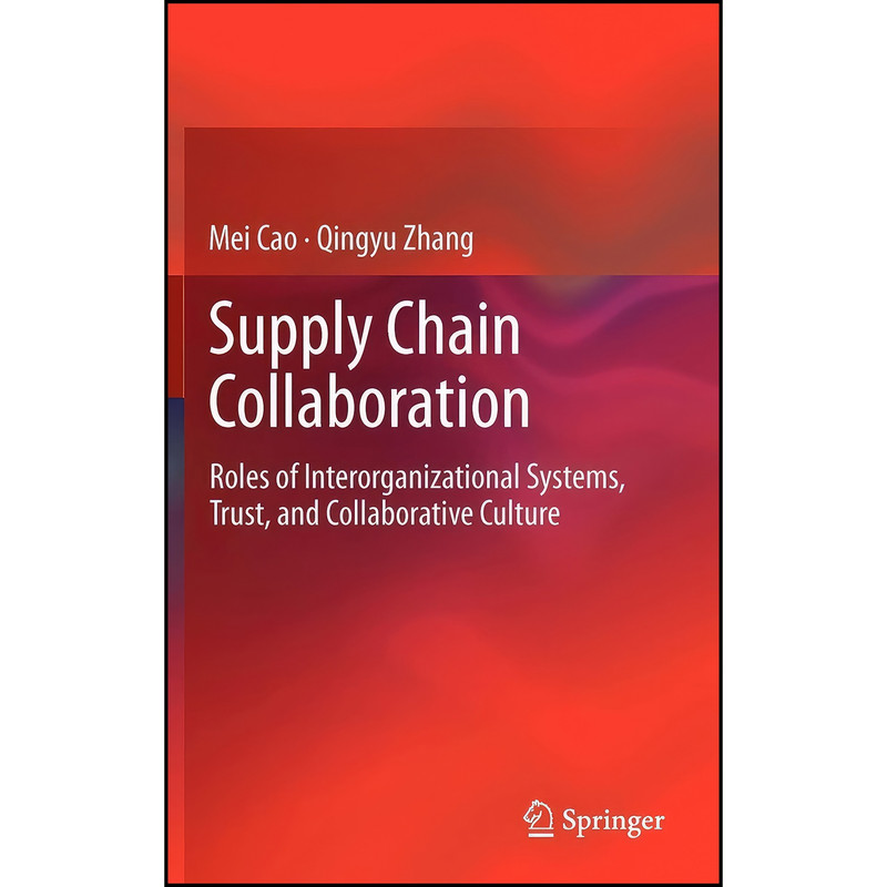 کتاب Supply Chain Collaboration اثر Mei Cao and Qingyu Zhang انتشارات Springer