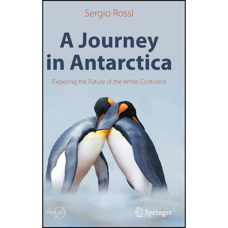 کتاب A Journey in Antarctica اثر Sergio Rossi انتشارات Springer