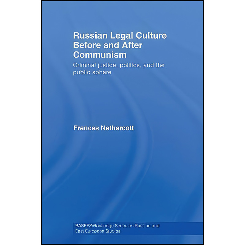 کتاب Russian Legal Culture Before and After Communism اثر Frances Nethercott انتشارات تازه ها