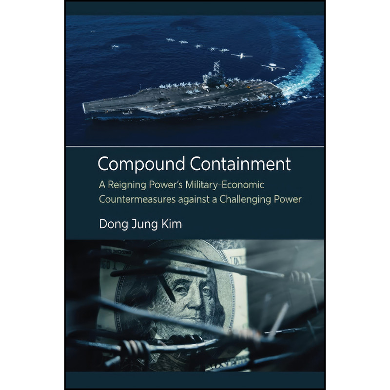 کتاب Compound Containment اثر Dong Jung Kim انتشارات University of Michigan Press