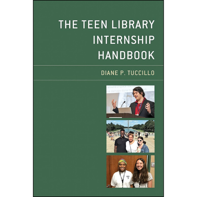 کتاب The Teen Library Internship Handbook اثر Diane P. Tuccillo انتشارات Rowman Littlefield Publishers
