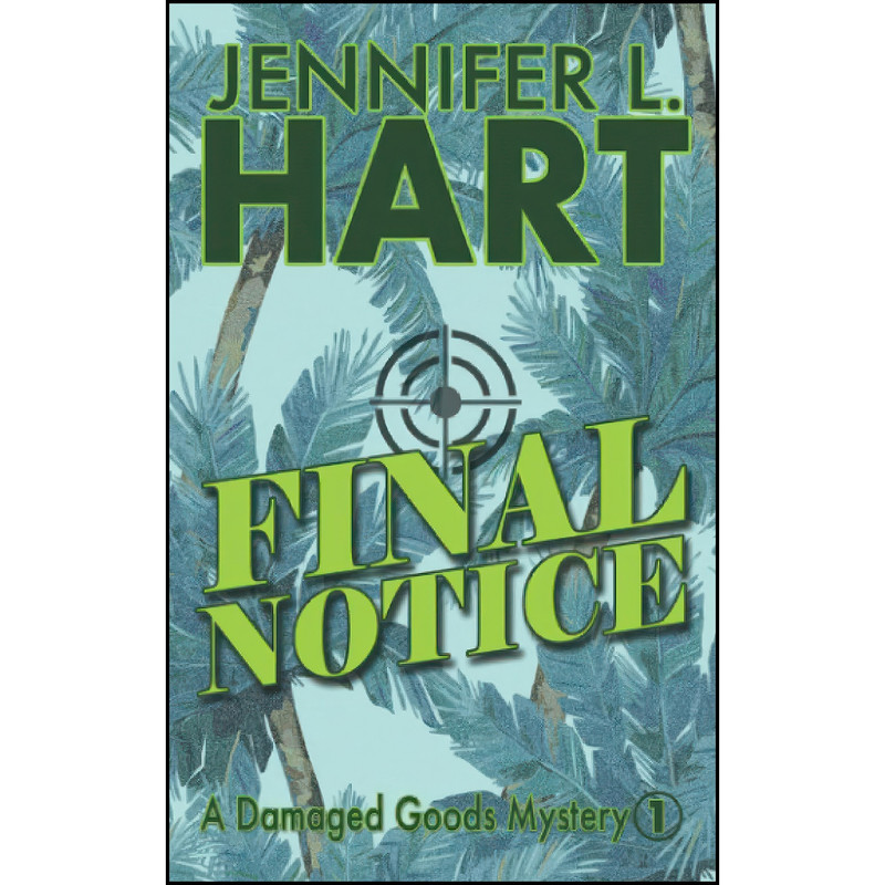 کتاب Final Notice اثر Jennifer L. Hart انتشارات تازه ها