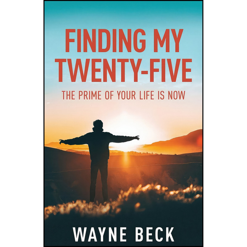 کتاب Finding My Twenty-Five اثر Wayne Beck انتشارات تازه ها کتاب Finding My Twenty-Five اثر Wayne Beck انتشارات تازه ها