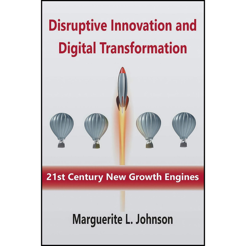 کتاب Disruptive Innovation and Digital Transformation اثر Marguerite L. Johnson انتشارات Business Expert Press