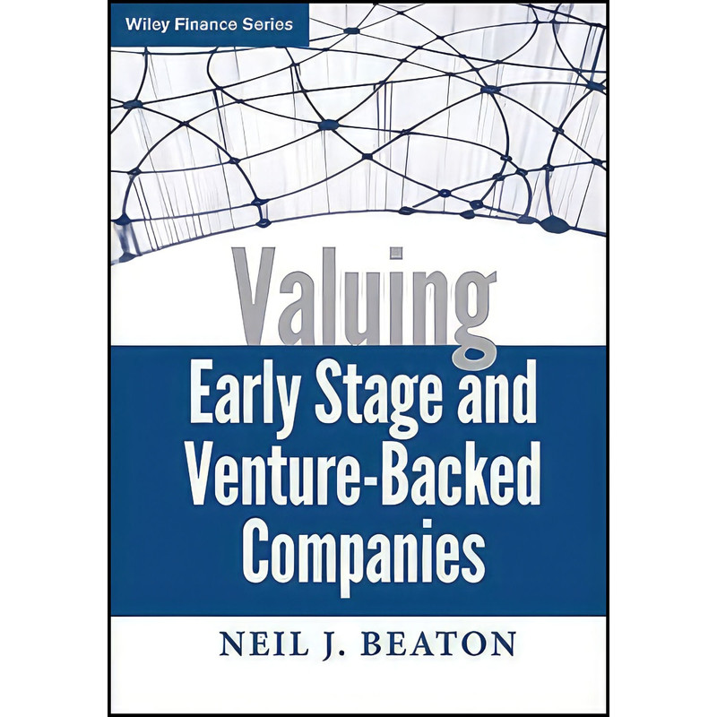 کتاب Valuing Early Stage and Venture-Backed Companies اثر Neil J. Beaton انتشارات Wiley