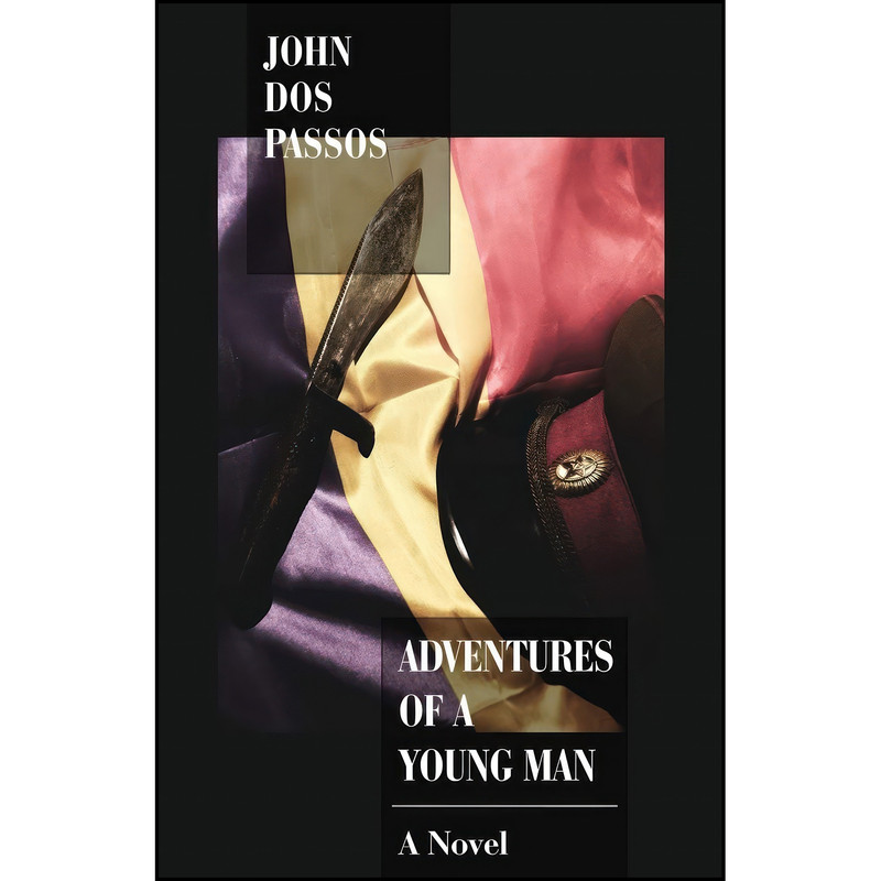 کتاب Adventures of a Young Man اثر John dosPassos انتشارات Open Road Distribution