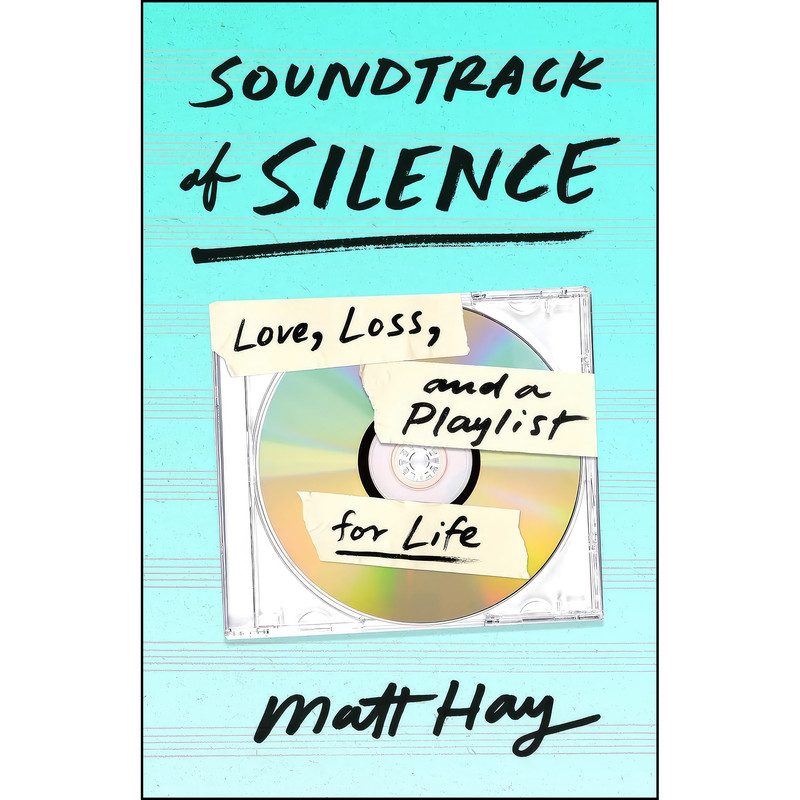کتاب Soundtrack of Silence اثر Matt Hay انتشارات St. Martins Press