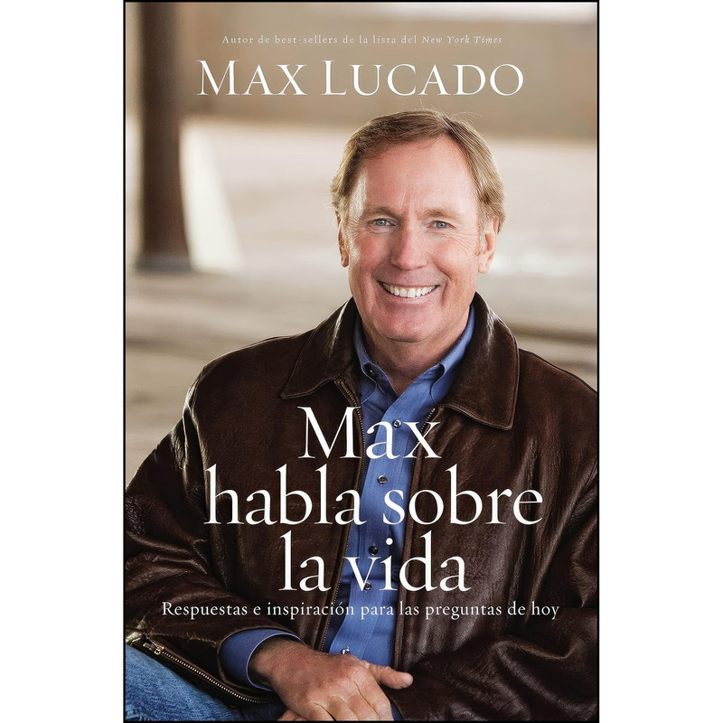کتاب Max habla sobre la vida اثر Max Lucado انتشارات Grupo Nelson