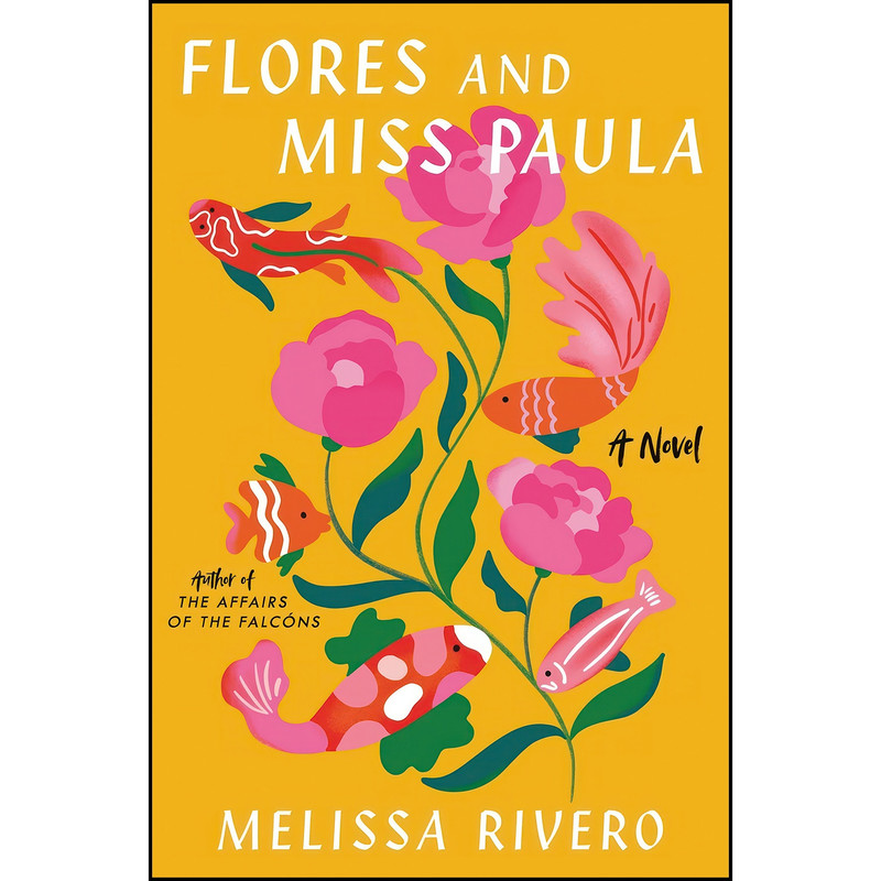 کتاب Flores and Miss Paula اثر Melissa Rivero انتشارات Ecco