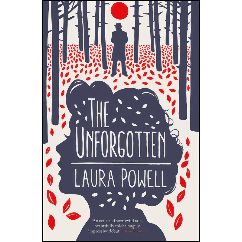 کتاب The Unforgotten اثر Laura Powell انتشارات Freight Books