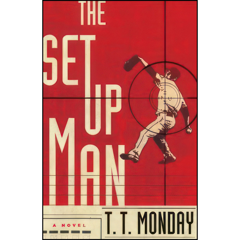 کتاب The Setup Man اثر T. T. Monday انتشارات Doubleday