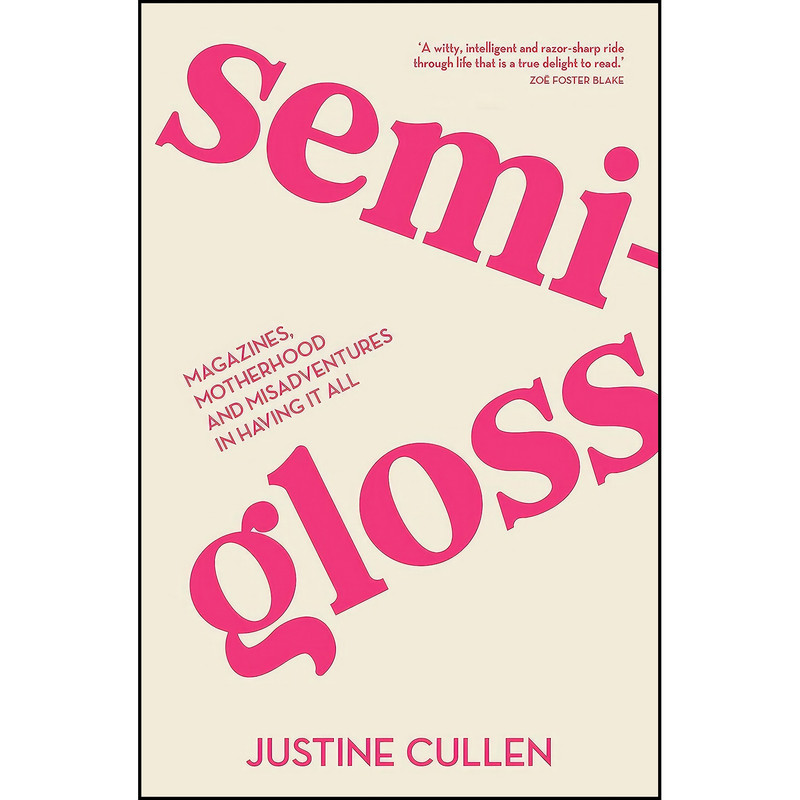 کتاب SEMI-GLOSS اثر Justine Cullen انتشارات Allen Unwin